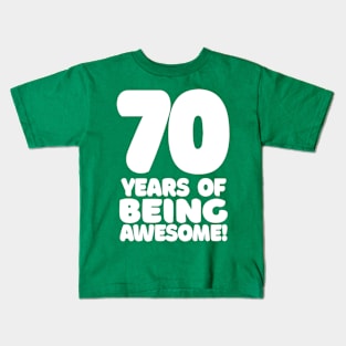 70 Years Of Being Awesome - Funny Birthday Design Kids T-Shirt